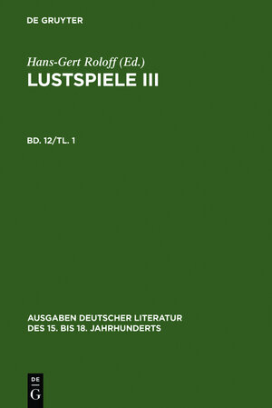 Buchcover Christian Weise: Sämtliche Werke. / Lustspiele III. Erster Teil | Christian Weise | EAN 9783112191163 | ISBN 3-11-219116-1 | ISBN 978-3-11-219116-3