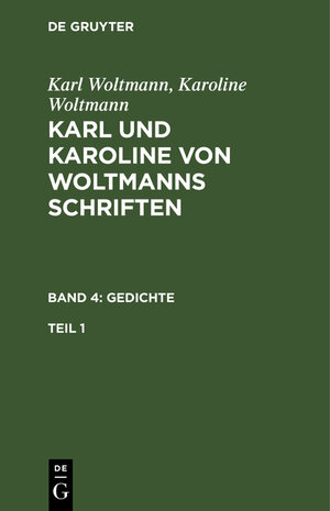 Buchcover Gedichte | Karl Woltmann | EAN 9783112197516 | ISBN 3-11-219751-8 | ISBN 978-3-11-219751-6