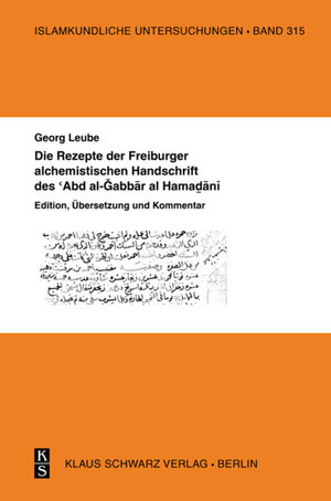 Buchcover Die Rezepte der Freiburger alchemistischen Handschrift des ‘Abd al-Gabbar al-Hamadani | Georg Leube | EAN 9783112209035 | ISBN 3-11-220903-6 | ISBN 978-3-11-220903-5
