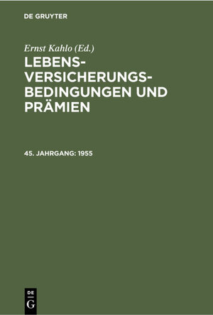 Buchcover Lebens-Versicherungsbedingungen und Prämien / 1955  | EAN 9783112300923 | ISBN 3-11-230092-0 | ISBN 978-3-11-230092-3