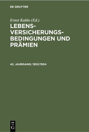 Buchcover Lebens-Versicherungsbedingungen und Prämien / 1953/1954  | EAN 9783112300978 | ISBN 3-11-230097-1 | ISBN 978-3-11-230097-8