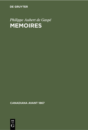 Buchcover Memoires | Philippe Aubert de Gaspé | EAN 9783112301203 | ISBN 3-11-230120-X | ISBN 978-3-11-230120-3