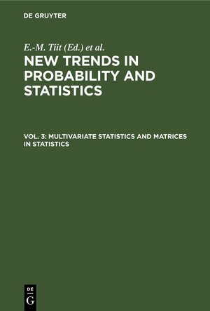 Buchcover New Trends in Probability and Statistics / Multivariate Statistics and Matrices in Statistics  | EAN 9783112303054 | ISBN 3-11-230305-9 | ISBN 978-3-11-230305-4