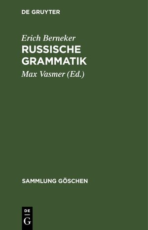 Buchcover Russische Grammatik | Erich Berneker | EAN 9783112304396 | ISBN 3-11-230439-X | ISBN 978-3-11-230439-6