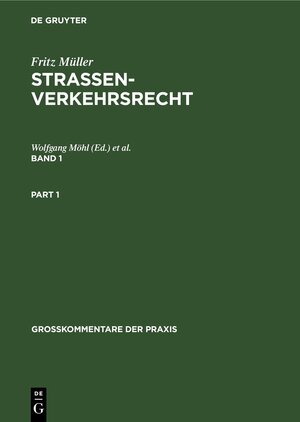 Buchcover Fritz Müller: Straßenverkehrsrecht / Fritz Müller: Straßenverkehrsrecht. Band 1  | EAN 9783112306352 | ISBN 3-11-230635-X | ISBN 978-3-11-230635-2