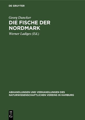 Buchcover Die Fische der Nordmark | Georg Duncker | EAN 9783112307045 | ISBN 3-11-230704-6 | ISBN 978-3-11-230704-5