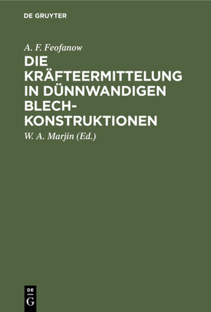 Buchcover Die Kräfteermittelung in Dünnwandigen Blechkonstruktionen | A. F. Feofanow | EAN 9783112307069 | ISBN 3-11-230706-2 | ISBN 978-3-11-230706-9