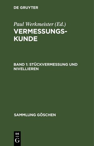 Buchcover Vermessungskunde / Stückvermessung und Nivellieren  | EAN 9783112310632 | ISBN 3-11-231063-2 | ISBN 978-3-11-231063-2