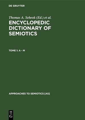 Buchcover Encyclopedic Dictionary of Semiotics / A - M  | EAN 9783112310939 | ISBN 3-11-231093-4 | ISBN 978-3-11-231093-9