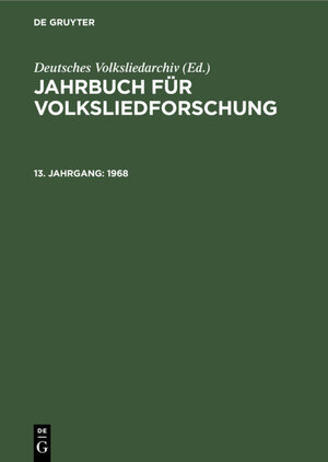 Buchcover Jahrbuch für Volksliedforschung / 1968  | EAN 9783112318096 | ISBN 3-11-231809-9 | ISBN 978-3-11-231809-6