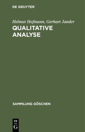 Buchcover Qualitative Analyse | Helmut Hofmann | EAN 9783112320723 | ISBN 3-11-232072-7 | ISBN 978-3-11-232072-3