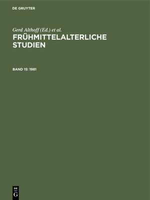 Buchcover Frühmittelalterliche Studien / 1981  | EAN 9783112322109 | ISBN 3-11-232210-X | ISBN 978-3-11-232210-9