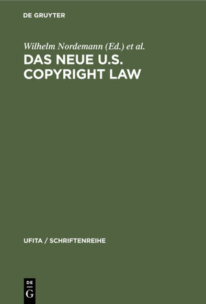 Buchcover Das neue U.S. Copyright Law  | EAN 9783112326688 | ISBN 3-11-232668-7 | ISBN 978-3-11-232668-8