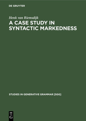 Buchcover A case study In syntactic markedness | Henk van Riemsdijk | EAN 9783112327760 | ISBN 3-11-232776-4 | ISBN 978-3-11-232776-0