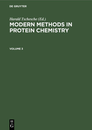 Buchcover Modern Methods in Protein Chemistry. Volume 3  | EAN 9783112328026 | ISBN 3-11-232802-7 | ISBN 978-3-11-232802-6
