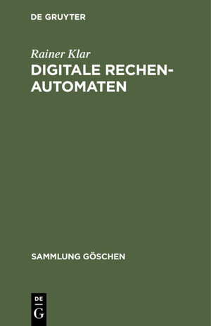 Buchcover Digitale Rechenautomaten | Rainer Klar | EAN 9783112328880 | ISBN 3-11-232888-4 | ISBN 978-3-11-232888-0
