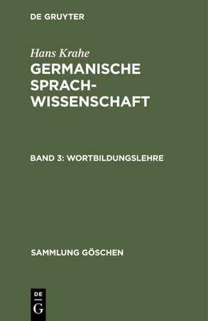 Buchcover Hans Krahe: Germanische Sprachwissenschaft / Wortbildungslehre  | EAN 9783112328903 | ISBN 3-11-232890-6 | ISBN 978-3-11-232890-3