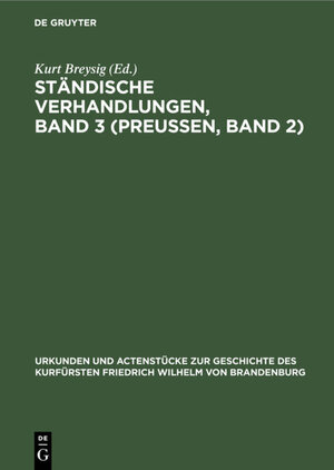 Buchcover Ständische Verhandlungen, Band 3 (Preußen, Band 2)  | EAN 9783112331187 | ISBN 3-11-233118-4 | ISBN 978-3-11-233118-7