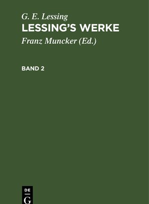 Buchcover G. E. Lessing: Lessing’s Werke / G. E. Lessing: Lessing’s Werke. Band 2 | G. E. Lessing | EAN 9783112334249 | ISBN 3-11-233424-8 | ISBN 978-3-11-233424-9