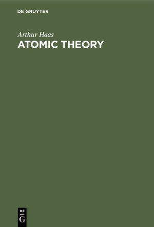 Buchcover Atomic Theory | Arthur Haas | EAN 9783112335529 | ISBN 3-11-233552-X | ISBN 978-3-11-233552-9