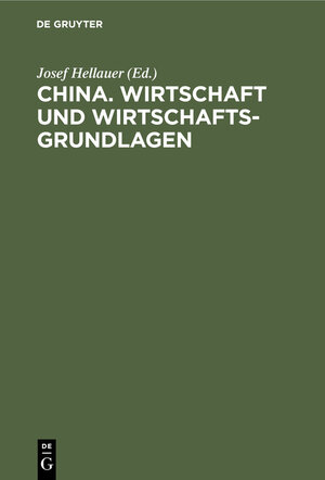 Buchcover China. Wirtschaft und Wirtschaftsgrundlagen  | EAN 9783112346471 | ISBN 3-11-234647-5 | ISBN 978-3-11-234647-1
