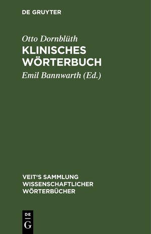 Buchcover Klinisches Wörterbuch | Otto Dornblüth | EAN 9783112355169 | ISBN 3-11-235516-4 | ISBN 978-3-11-235516-9