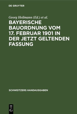Buchcover Bayerische Bauordnung vom 17. Februar 1901 in der jetzt geltenden Fassung  | EAN 9783112374863 | ISBN 3-11-237486-X | ISBN 978-3-11-237486-3