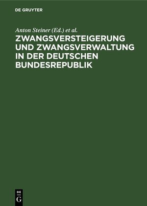 Buchcover Zwangsversteigerung und Zwangsverwaltung in der Deutschen Bundesrepublik  | EAN 9783112379721 | ISBN 3-11-237972-1 | ISBN 978-3-11-237972-1