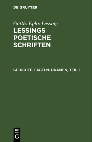 Buchcover Gotth. Ephr. Lessing: Lessings Poetische Schriften / Gedichte. Fabeln. Dramen | Gotth. Ephr. Lessing | EAN 9783112383711 | ISBN 3-11-238371-0 | ISBN 978-3-11-238371-1