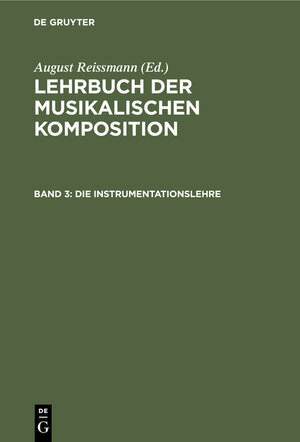 Buchcover Lehrbuch der musikalischen Komposition / Die Instrumentationslehre | EAN 9783112387092 | ISBN 3-11-238709-0 | ISBN 978-3-11-238709-2
