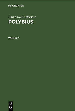 Buchcover Polybius. Tomus 2 | EAN 9783112389416 | ISBN 3-11-238941-7 | ISBN 978-3-11-238941-6