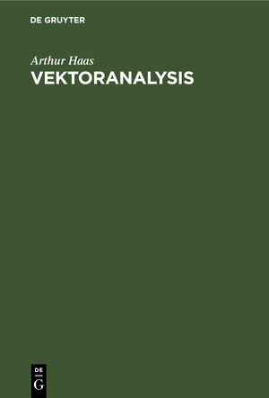 Buchcover Vektoranalysis | Arthur Haas | EAN 9783112392287 | ISBN 3-11-239228-0 | ISBN 978-3-11-239228-7
