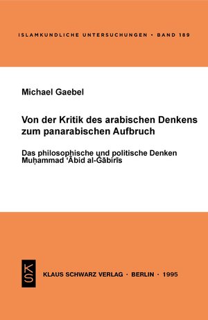 Buchcover Von der Kritik des arabischen Denkens zum panarabischen Aufbruch | Michael Gaebel | EAN 9783112401279 | ISBN 3-11-240127-1 | ISBN 978-3-11-240127-9