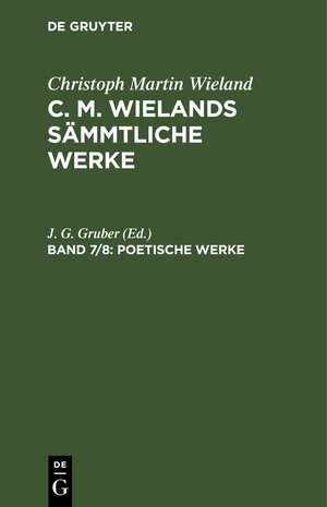 Buchcover Christoph Martin Wieland: C. M. Wielands Sämmtliche Werke / Poetische Werke  | EAN 9783112412336 | ISBN 3-11-241233-8 | ISBN 978-3-11-241233-6
