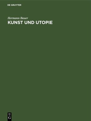 Buchcover Kunst und Utopie | Hermann Bauer | EAN 9783112414705 | ISBN 3-11-241470-5 | ISBN 978-3-11-241470-5