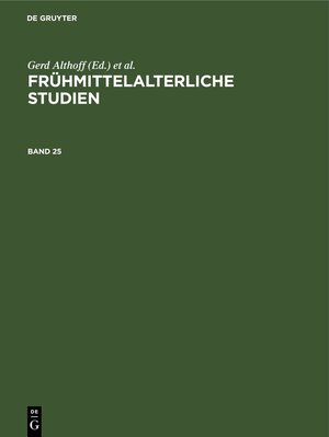 Buchcover Frühmittelalterliche Studien / Frühmittelalterliche Studien. Band 25  | EAN 9783112417904 | ISBN 3-11-241790-9 | ISBN 978-3-11-241790-4