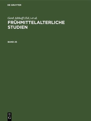 Buchcover Frühmittelalterliche Studien / Frühmittelalterliche Studien. Band 25 | EAN 9783112417904 | ISBN 3-11-241790-9 | ISBN 978-3-11-241790-4