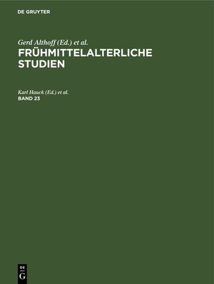 Buchcover Frühmittelalterliche Studien / Frühmittelalterliche Studien. Band 23  | EAN 9783112417928 | ISBN 3-11-241792-5 | ISBN 978-3-11-241792-8