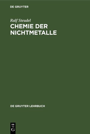 Buchcover Chemie der Nichtmetalle | Ralf Steudel | EAN 9783112419373 | ISBN 3-11-241937-5 | ISBN 978-3-11-241937-3