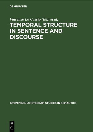 Buchcover Temporal Structure in Sentence and Discourse | EAN 9783112419960 | ISBN 3-11-241996-0 | ISBN 978-3-11-241996-0