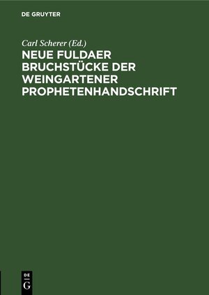 Buchcover Neue Fuldaer Bruchstücke der Weingartener Prophetenhandschrift  | EAN 9783112438039 | ISBN 3-11-243803-5 | ISBN 978-3-11-243803-9