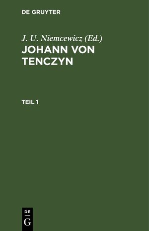 Buchcover Johann von Tenczyn / Johann von Tenczyn. Teil 1  | EAN 9783112438534 | ISBN 3-11-243853-1 | ISBN 978-3-11-243853-4