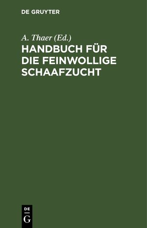 Buchcover Handbuch für die feinwollige Schaafzucht  | EAN 9783112438688 | ISBN 3-11-243868-X | ISBN 978-3-11-243868-8