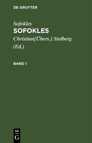 Buchcover Sofokles: Sofokles / Sofokles: Sofokles. Band 1 | Sofokles | EAN 9783112445525 | ISBN 3-11-244552-X | ISBN 978-3-11-244552-5