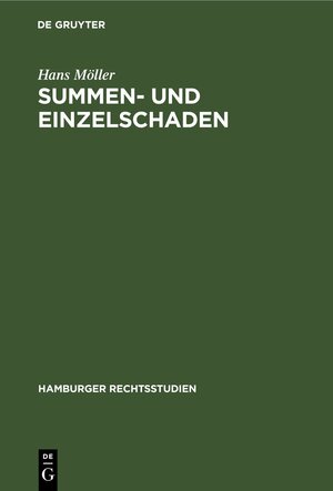 Buchcover Summen- und Einzelschaden | Hans Möller | EAN 9783112454527 | ISBN 3-11-245452-9 | ISBN 978-3-11-245452-7