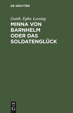 Buchcover Minna von Barnhelm oder das Soldatenglück  | EAN 9783112462171 | ISBN 3-11-246217-3 | ISBN 978-3-11-246217-1