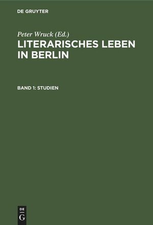 Buchcover Literarisches Leben in Berlin Band 1 Studien  | EAN 9783112485699 | ISBN 3-11-248569-6 | ISBN 978-3-11-248569-9