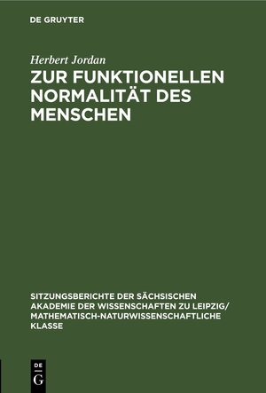Buchcover Zur funktionellen Normalität des Menschen | Herbert Jordan | EAN 9783112498903 | ISBN 3-11-249890-9 | ISBN 978-3-11-249890-3