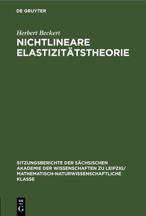 Buchcover Nichtlineare Elastizitätstheorie | Herbert Beckert | EAN 9783112498927 | ISBN 3-11-249892-5 | ISBN 978-3-11-249892-7