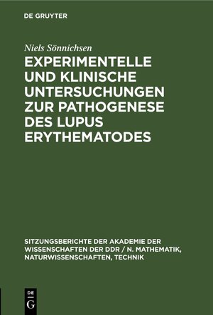 Buchcover Experimentelle und klinische Untersuchungen zur Pathogenese des Lupus erythematodes | Niels Sönnichsen | EAN 9783112503584 | ISBN 3-11-250358-9 | ISBN 978-3-11-250358-4